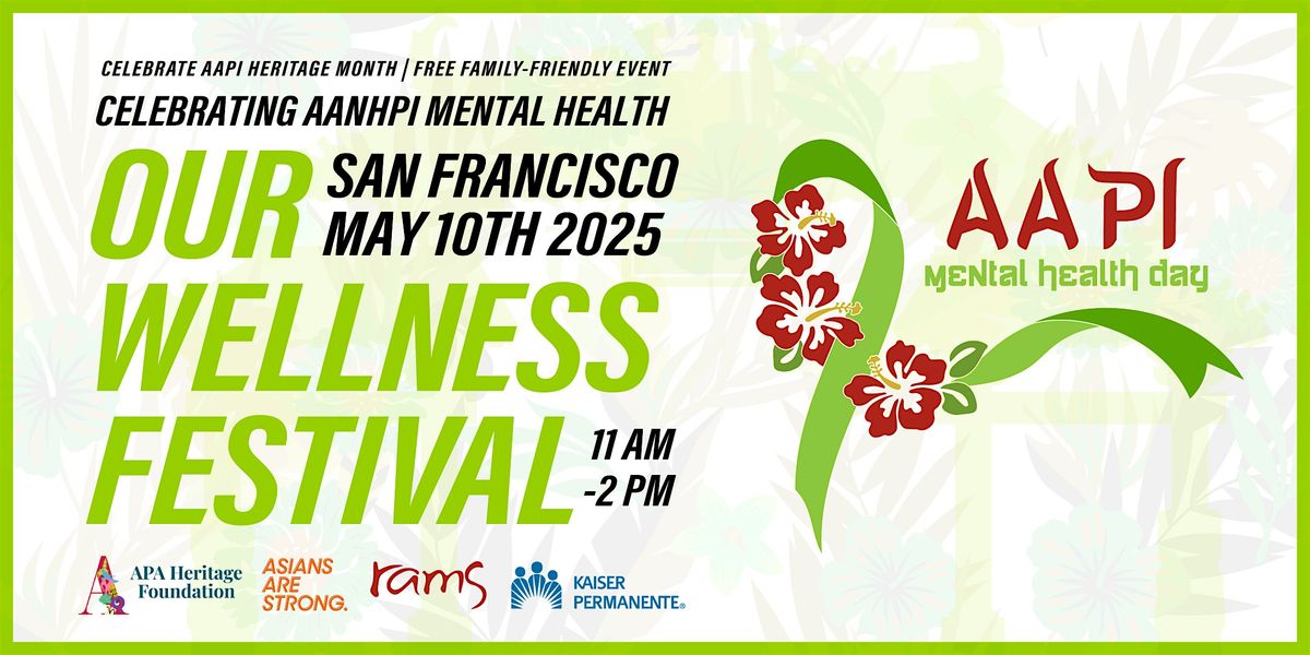 AANHPI Mental Health - Our Wellness Festival, 10 May | Event in San Francisco | AllEvents