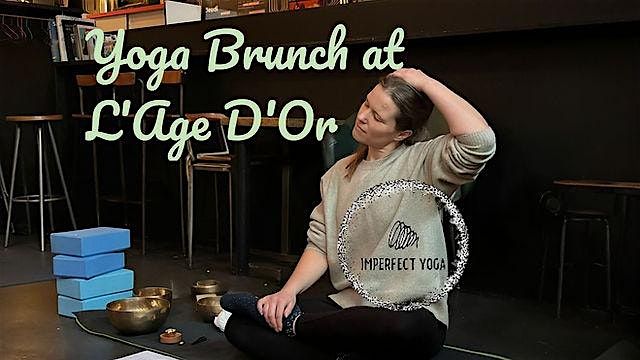 Imperfect Yoga Brunch Club: L'age d'or, 24 May | Event in Paris | AllEvents