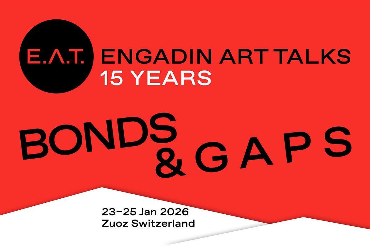 Engadin Art Talks 2026 "Bonds & Gaps", 24 January | Event in Zuoz | AllEvents