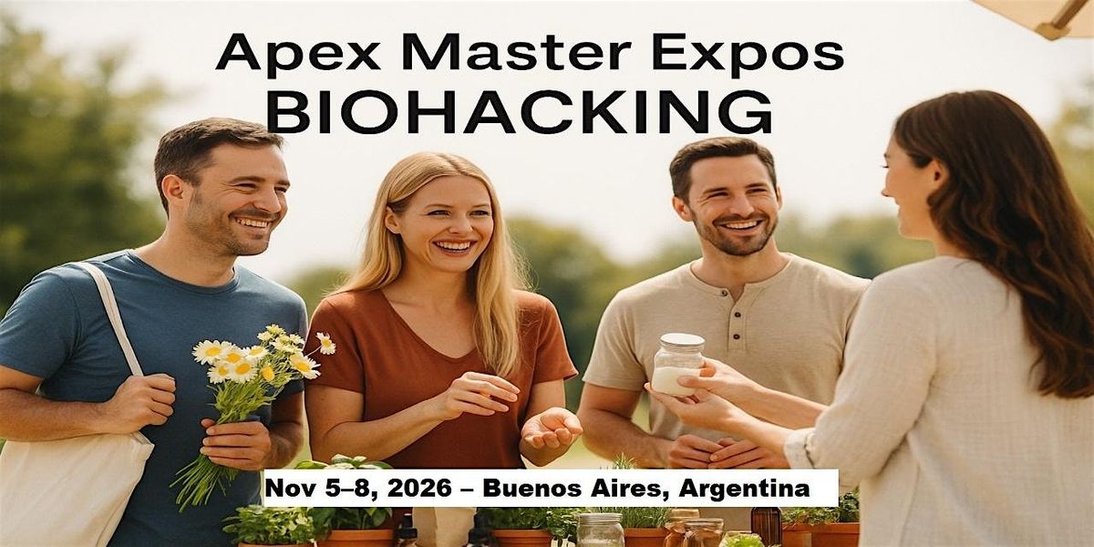 Apex Biohacking Masters Expos in Buenos Aires, Argentina, 5 November | Event in Campana | AllEvents
