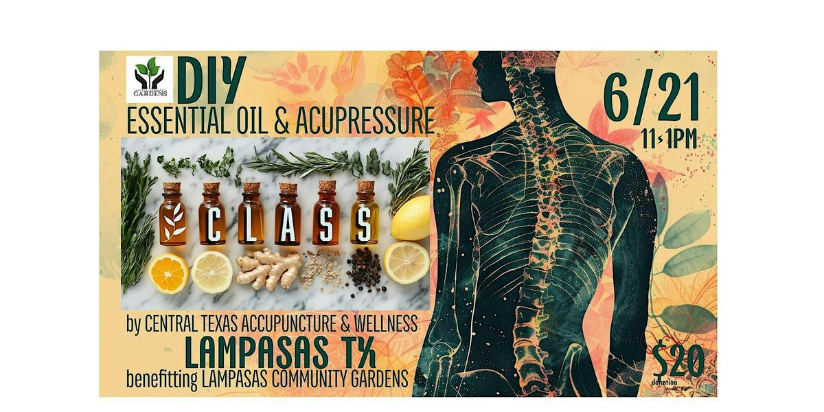 DIY Essential Oils & Acupressure  Class!, 21 June | Event in Lampasas | AllEvents
