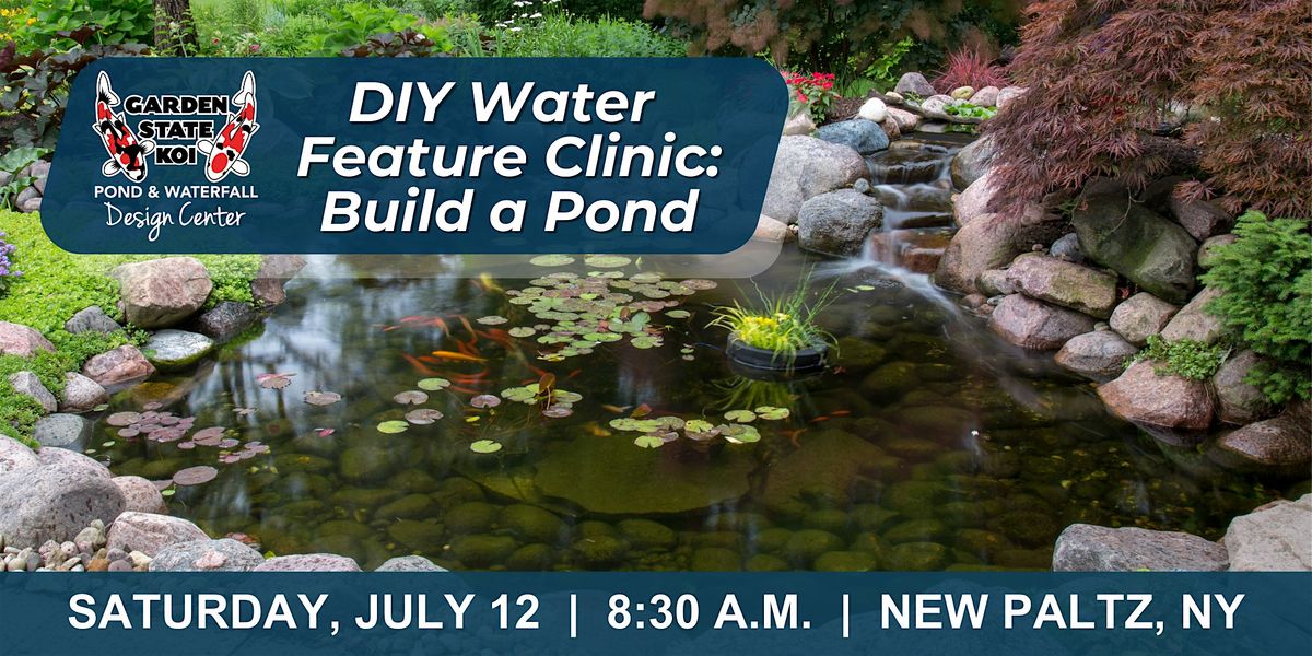 DIY Water Feature Clinic: Build a Pond, 12 July | Event in New Paltz | AllEvents