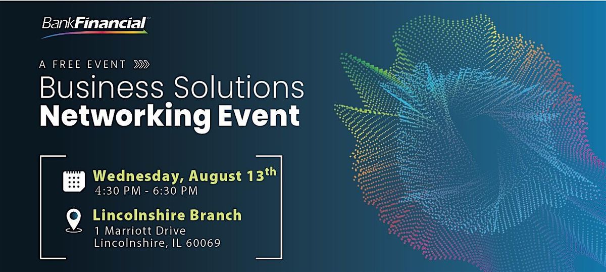 BankFinancial Business Solutions After-Hours Networking Event, 13 August | Event in Lincolnshire | AllEvents