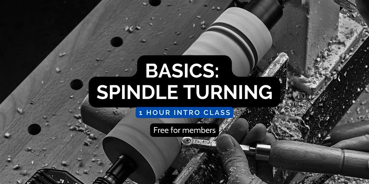 BASICS: Spindle Turning, 5 July | Event in Lacey | AllEvents