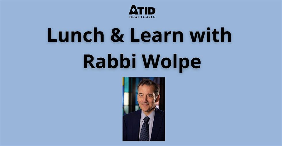 Atid Lunch & Learn with Rabbi Wolpe, 14 June | Event in Los Angeles | AllEvents