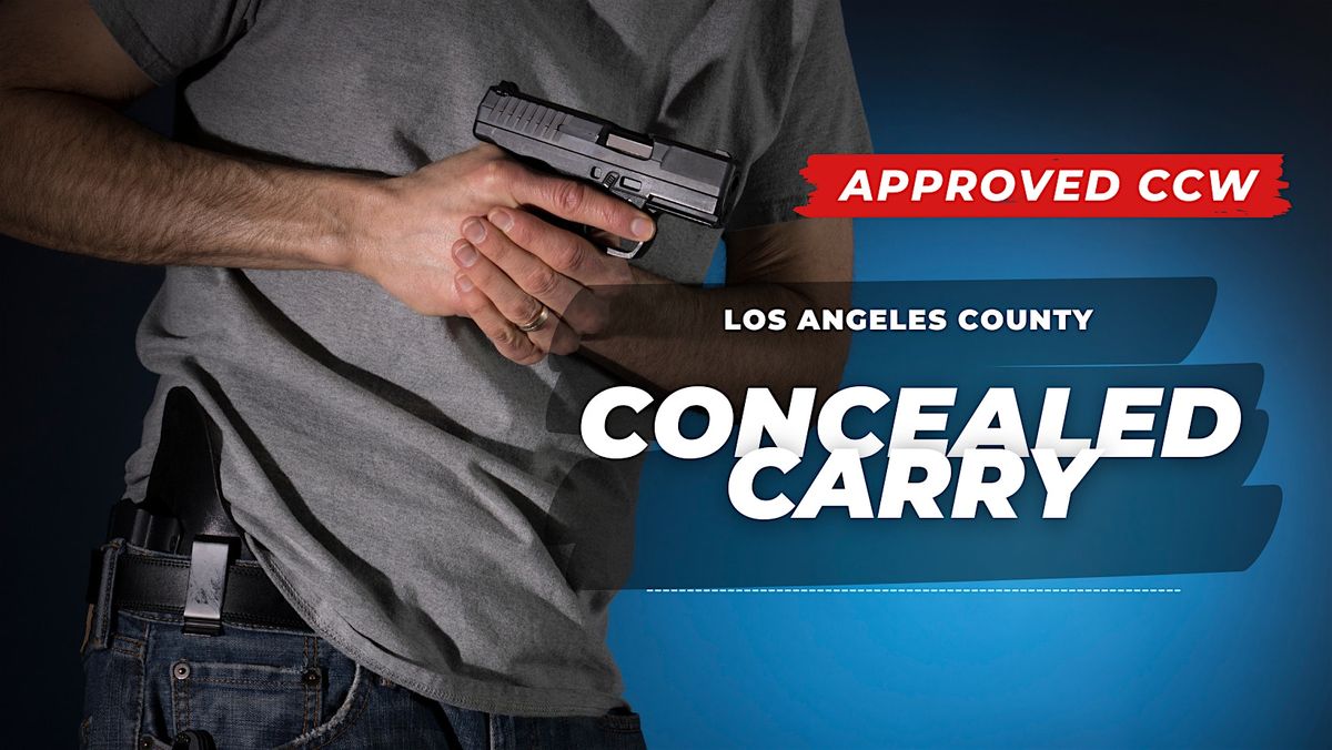 Approved CCW Concealed Carry Permit Los Angeles County, 17 June | Event in Commerce | AllEvents