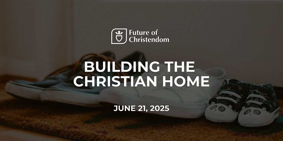 Building the Christian Home | Event in Friedensburg | AllEvents