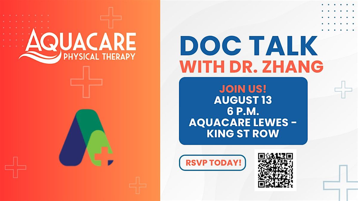 DOC TALK with Dr. Zhang, 13 August | Event in Lewes | AllEvents