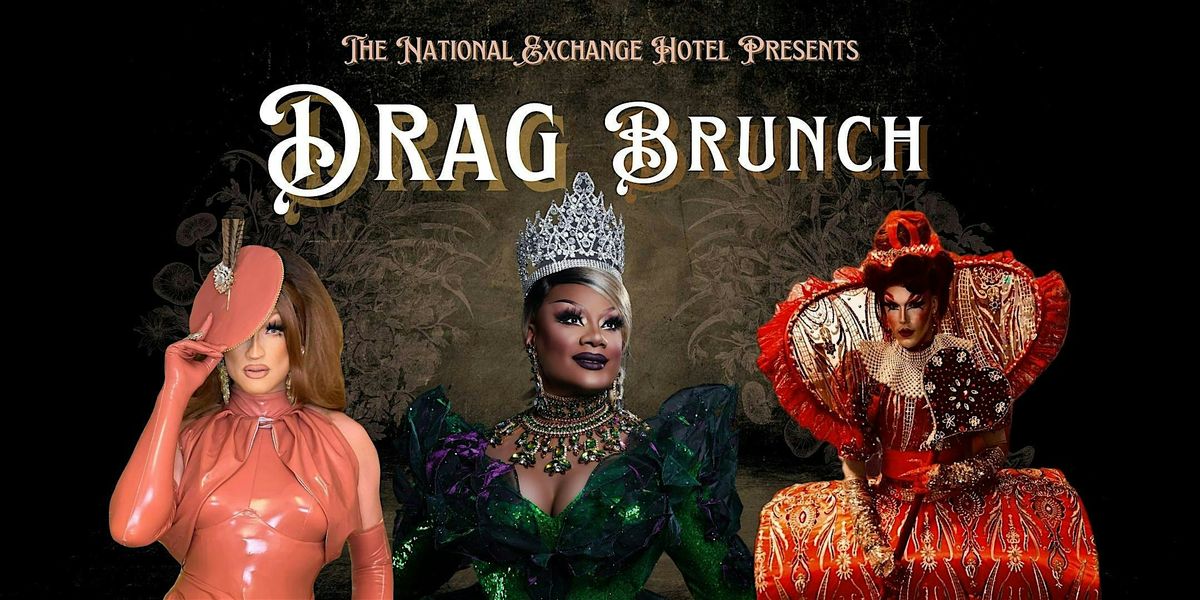 Drag Brunch @ The National Exchange Hotel, 2 August | Event in Nevada City | AllEvents