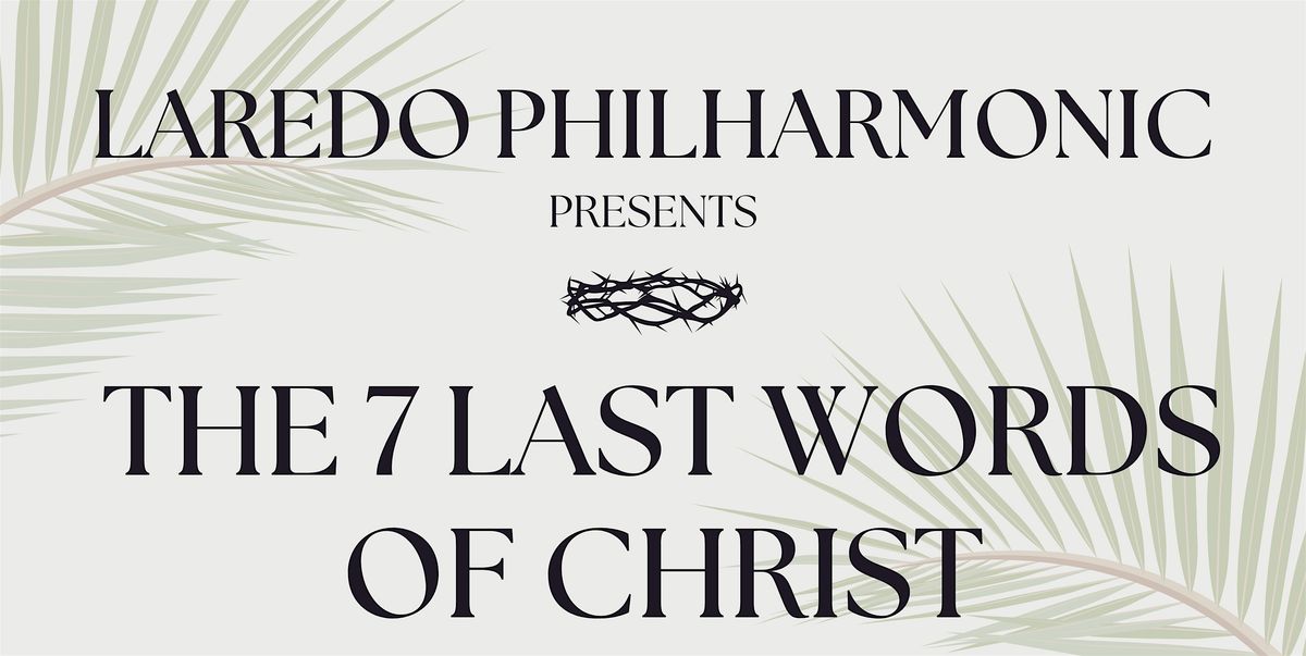 THE 7 LAST WORDS OF CHRIST BY THEODORE DUBOIS, 29 March | Event in Laredo | AllEvents