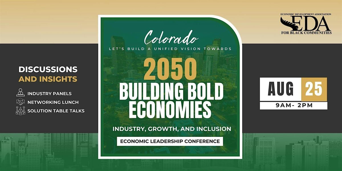 Building Bold Economies: Leadership, Growth, and Inclusion, 25 August | Event in Denver | AllEvents