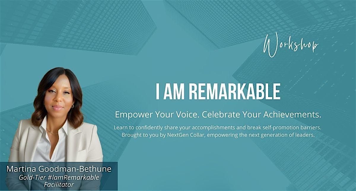 "I am Remarkable" Workshop presented by NextGen Collar, 7 October | Event in Tysons | AllEvents