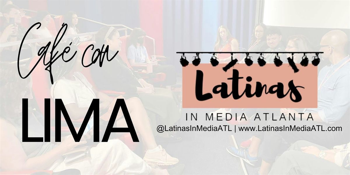 Café con LIMA featuring Kimberly Thomas, Big Picture Casting | Event in Atlanta | AllEvents