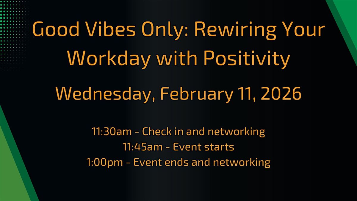 Good Vibes Only: Rewiring Your Workday with Positivity, 11 February | Event in New Berlin | AllEvents