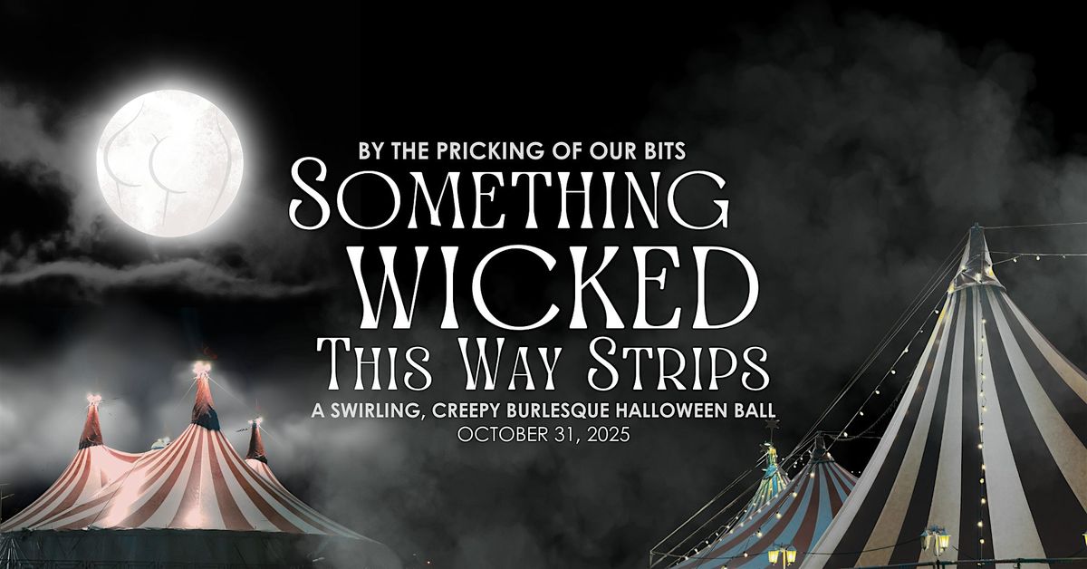 Something Wicked This Way Strips Burlesque Show & Ball, 31 October | Event in Atlanta | AllEvents