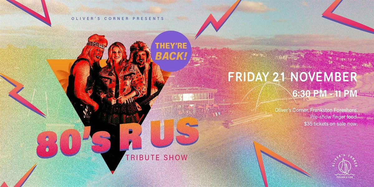 "80's R Us" Tribute Show at Oliver's Corner (18+) | Event in Frankston | AllEvents