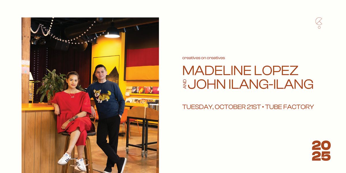Creatives on Creatives : Madeline Lopez & John Ilang-ilang, 21 October | Event in Indianapolis | AllEvents