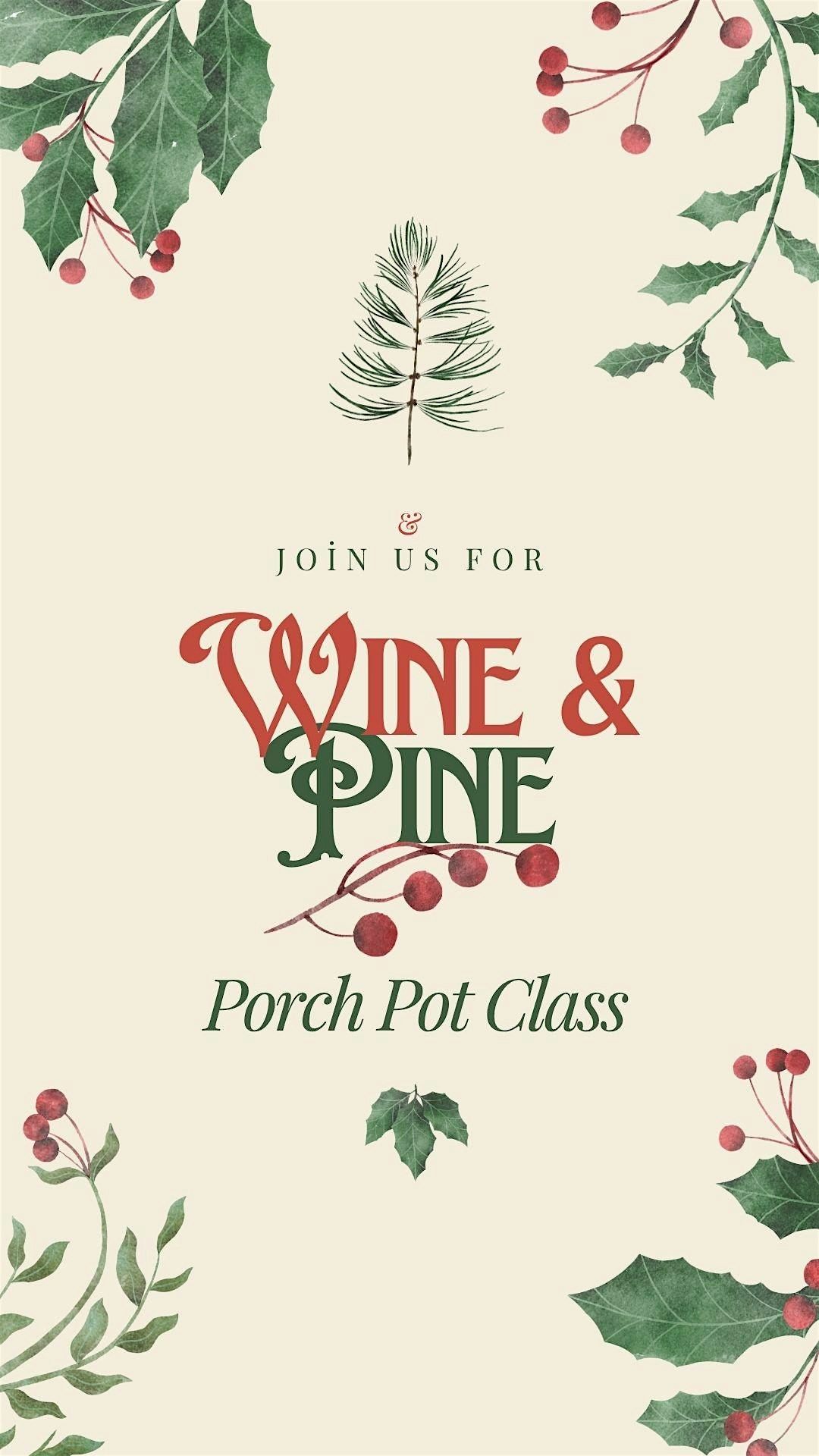 Wine & Pine - Porch Pot Class, 11 December | Event in Beckett Ridge | AllEvents