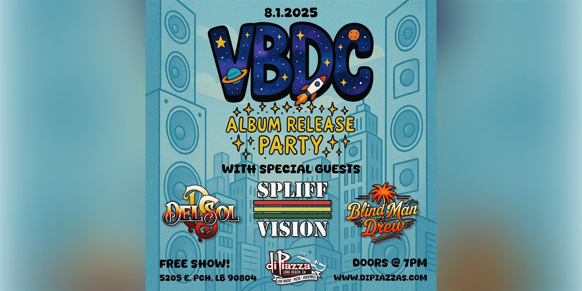 VBDC, Spliff Vision, Del Sol, Blindman Dew, 1 August | Event in Long Beach | AllEvents