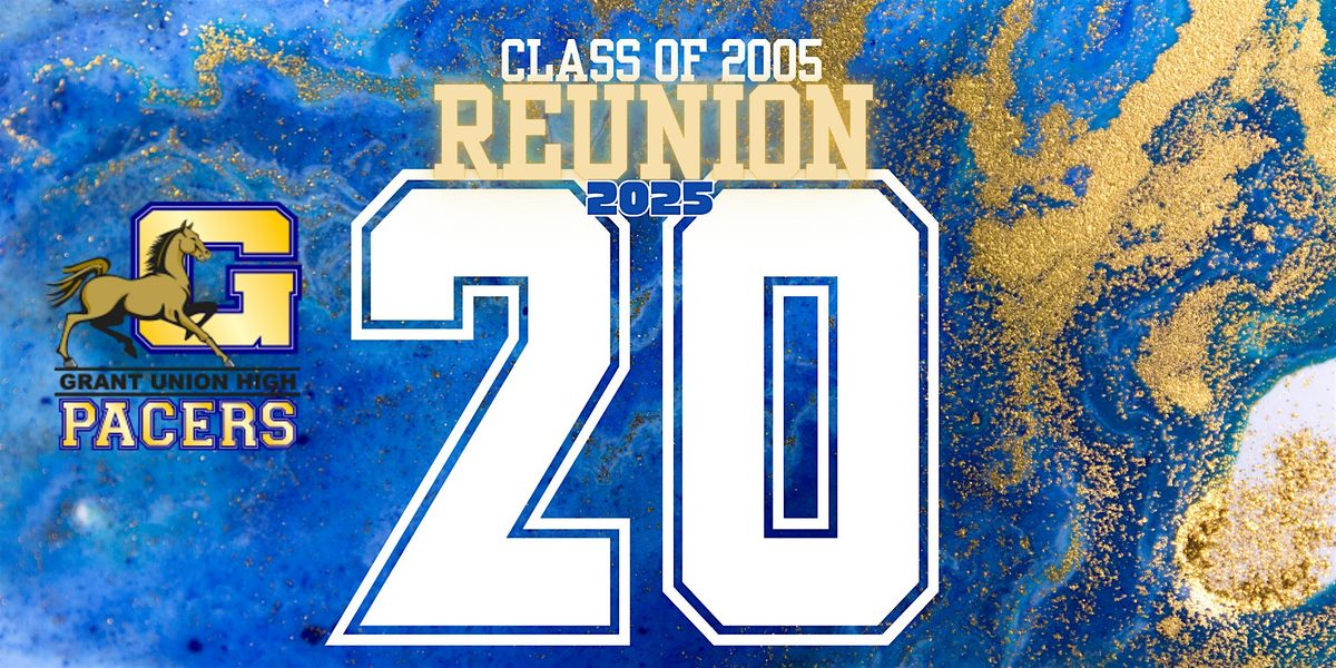 Grant Union HS Class Of 2005 - 20 Year High School Reunion, 4 October | Event in Sacramento | AllEvents