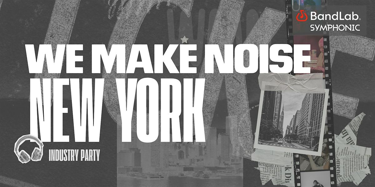 We Make Noise Industry Party at Flux Studios, 14 October | Event in New York | AllEvents