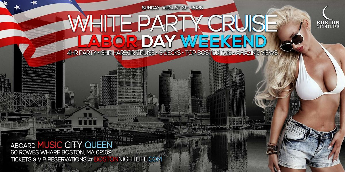 Boston Labor Day Sunday White Party Cruise, 31 August | Event in Boston | AllEvents