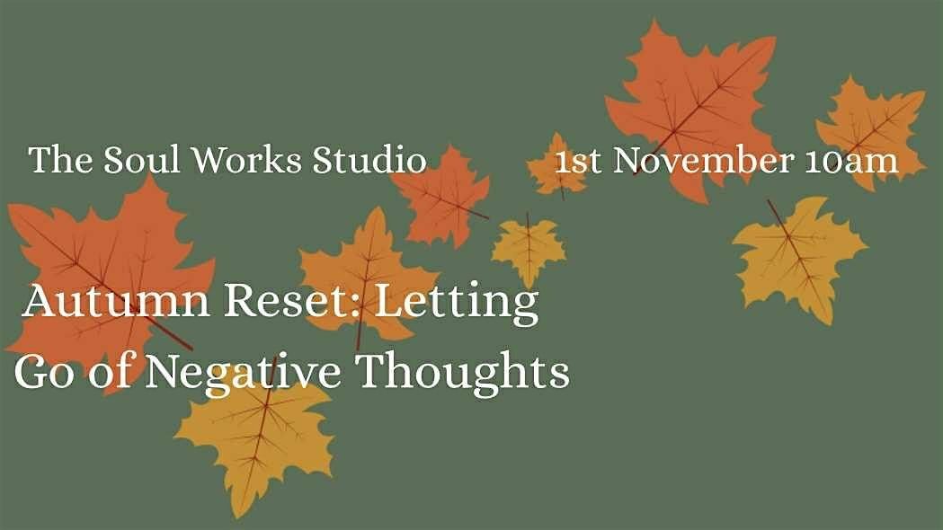 Autumn Reset: Letting Go of Negative Thoughts, 1 November | Event in Glasgow | AllEvents