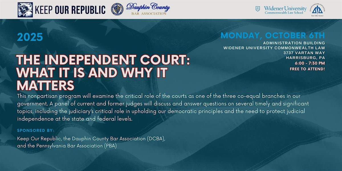 The Independent Court: What It Is and Why It Matters, 6 October | Event in Harrisburg | AllEvents