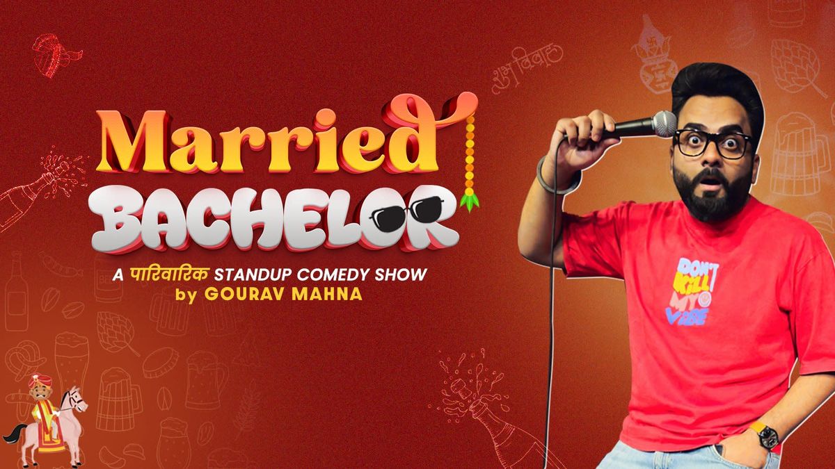 Married Bachelor - Family Friendly Show by Gourav Mahna, 29 November | Event in Gurgaon | AllEvents