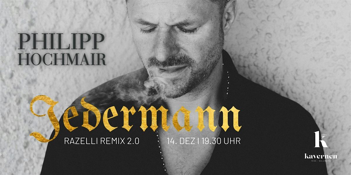 JEDERMANN Razelli Remix 2.0, 14 December | Event in Salzburg | AllEvents