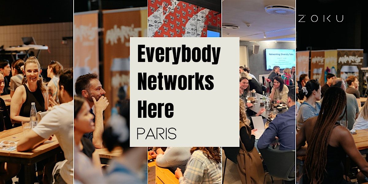 Everybody Networks Here Paris: Grow & Connect #3, 15 October | Event in Paris | AllEvents