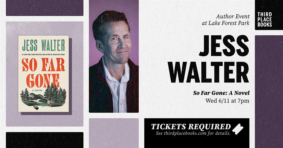 Jess Walter presents 'So Far Gone: A Novel', 11 June | Event in Lake Forest Park | AllEvents