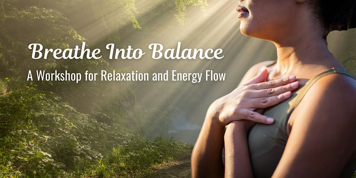 Breathe Into Balance: A Workshop for Relaxation and Energy Flow, 20 November | Event in Magnolia | AllEvents