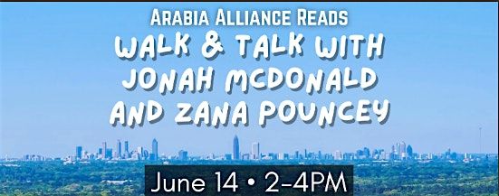 Arabia Alliance Reads: Walk and Talk with Jonah McDonald & Zana Pouncey, 14 June | Event in Stonecrest