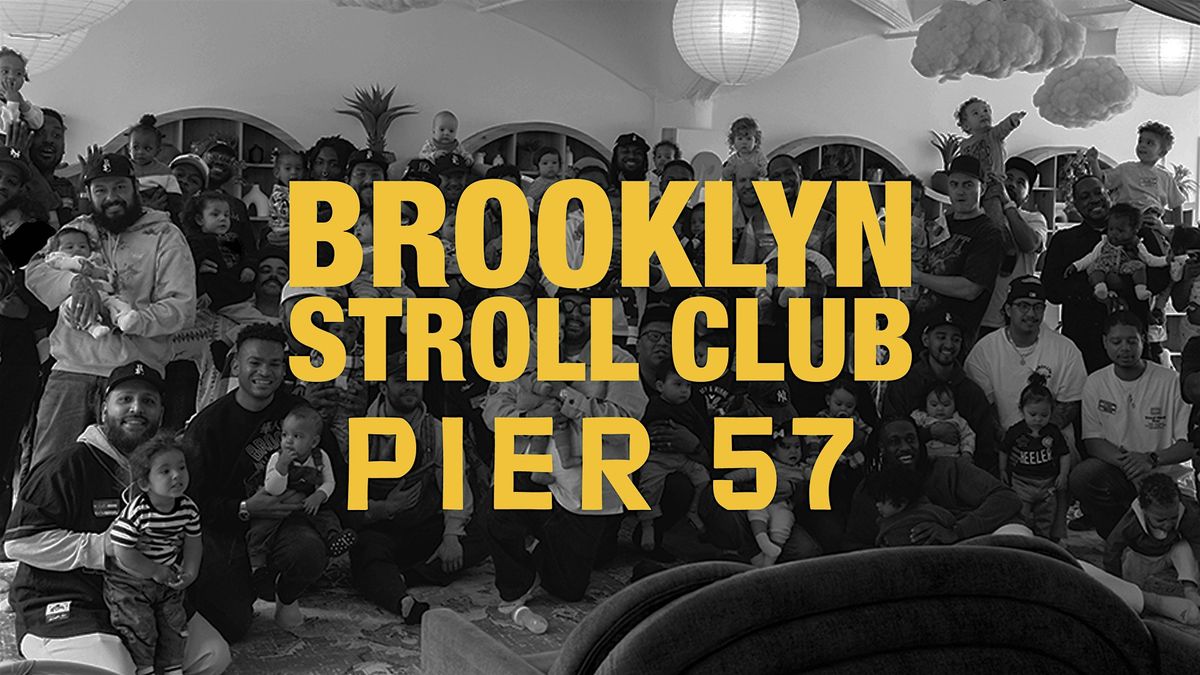 Brooklyn Stroll Club at Pier 57, 18 May | Event in New York | AllEvents