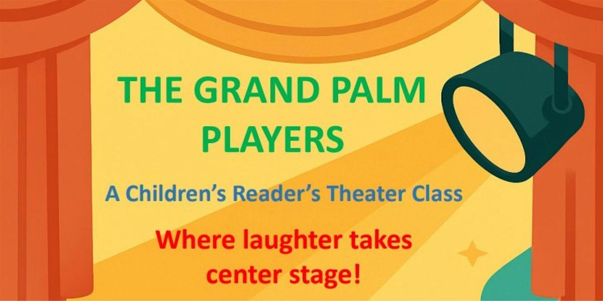 Grand Palm Players - Theater Class, 3 June | Event in Venice | AllEvents