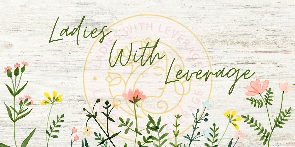Ladies With Leverage Breakfast July 2025 | Event in Chandler | AllEvents