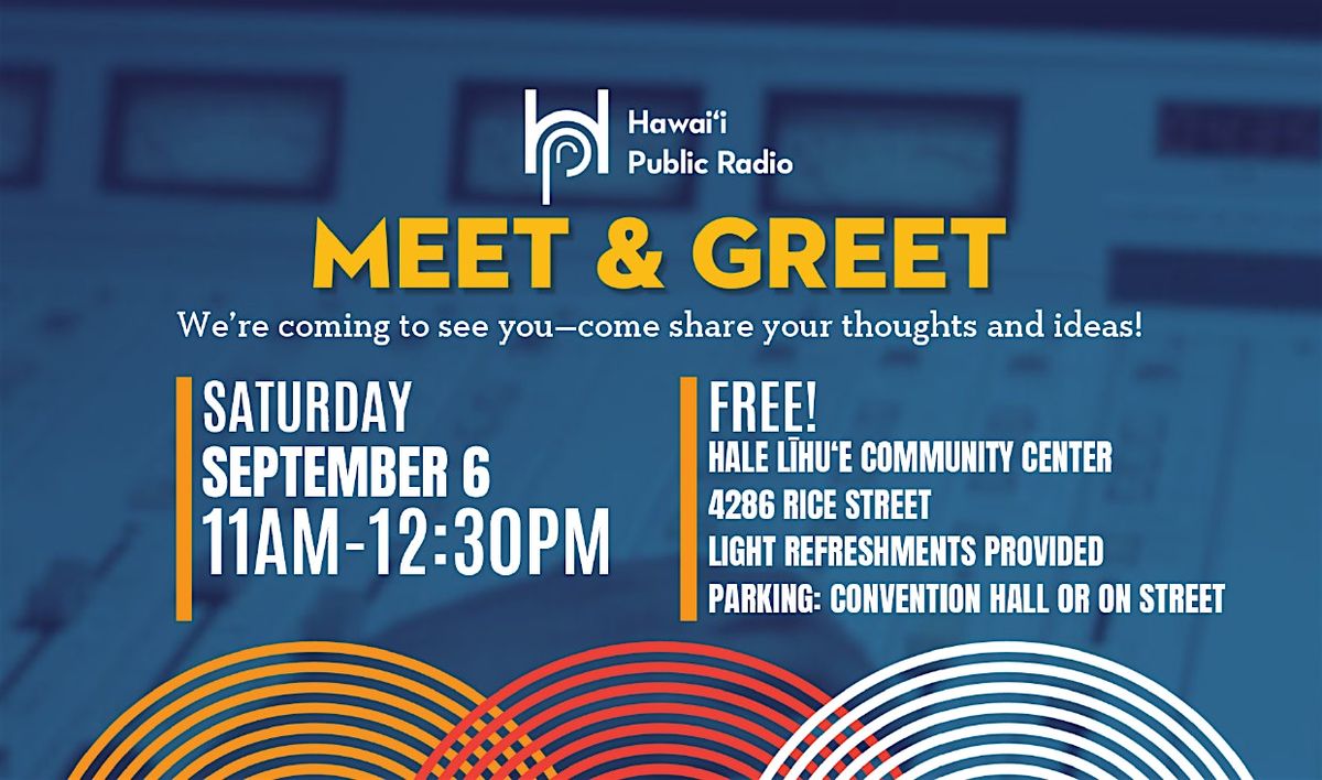 HPR Meet and Greet and Station Update on Kauaʻi, 6 September | Event in Lihue | AllEvents