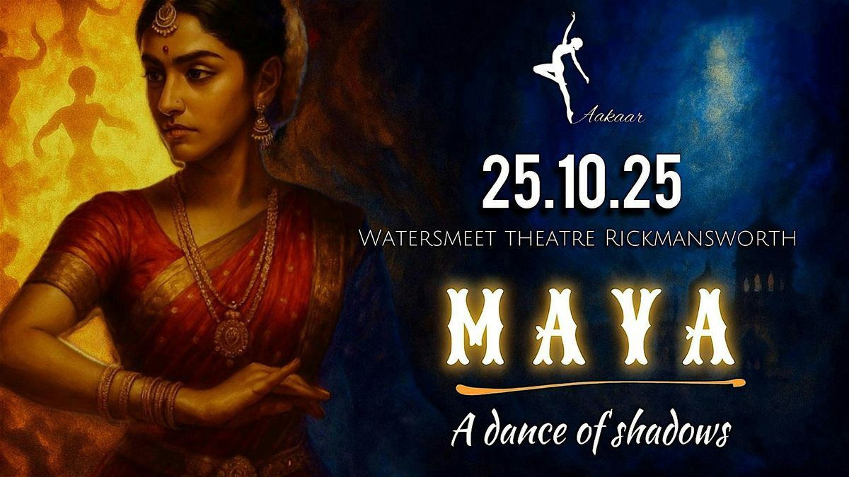Maya - The Dance of Shadows, 25 October | Event in Rickmansworth | AllEvents