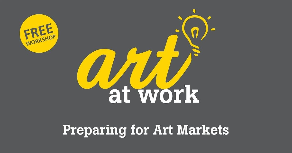Art at Work: Preparing for Art Markets | Event in Richmond | AllEvents