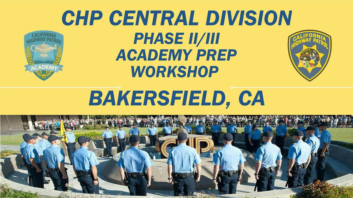 Phase II & Phase III Day 3 / Central Division @ CHP Bakersfield Area Office | Event in Bakersfield | AllEvents