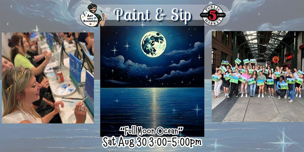 Paint & Sip at 5th St Alley “Full Moon Ocean”, 30 August | Event in Eugene | AllEvents