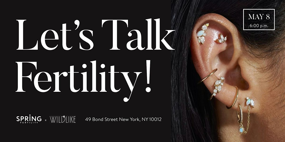 Spring Fertility x Wildlike: Piercing the Stigma, 8 May | Event in New York | AllEvents
