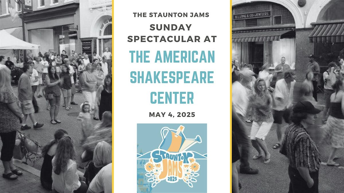 The Staunton Jams SUNDAY SPECTACULAR at American Shakespeare Center, 4 May | Event in Staunton | AllEvents
