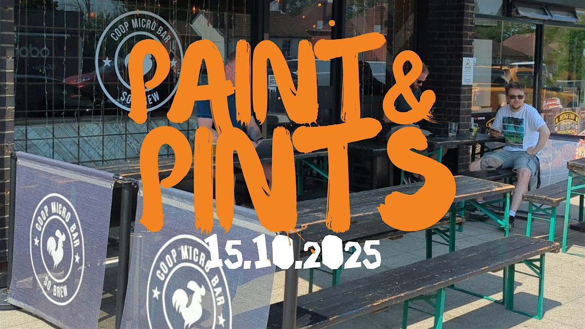 PAINT & PINTS @ The COOP, 15 October | Event in Hedge End | AllEvents