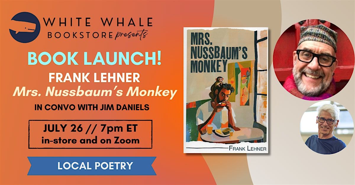 BOOK LAUNCH! Frank Lehner, "Mrs. Nussbaum's Monkey" (w/ Jim Daniels), 26 July | Event in Pittsburgh