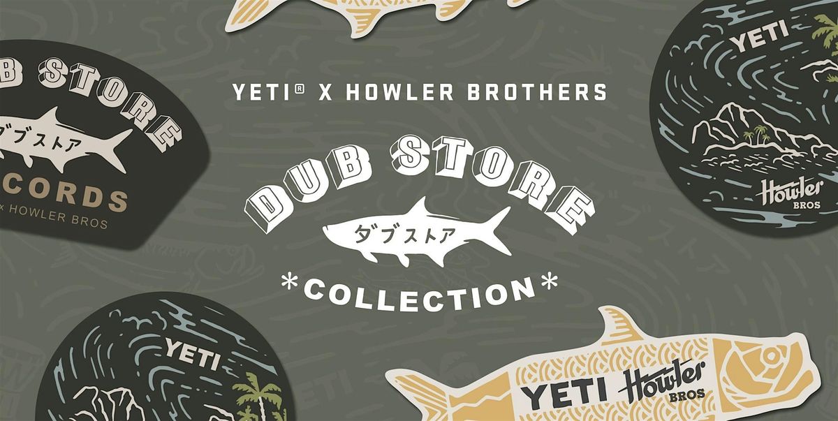 YETI® X HOWLER BROTHERS: The Dub Store Collection Launch Party, 9 October | Event in Austin | AllEvents