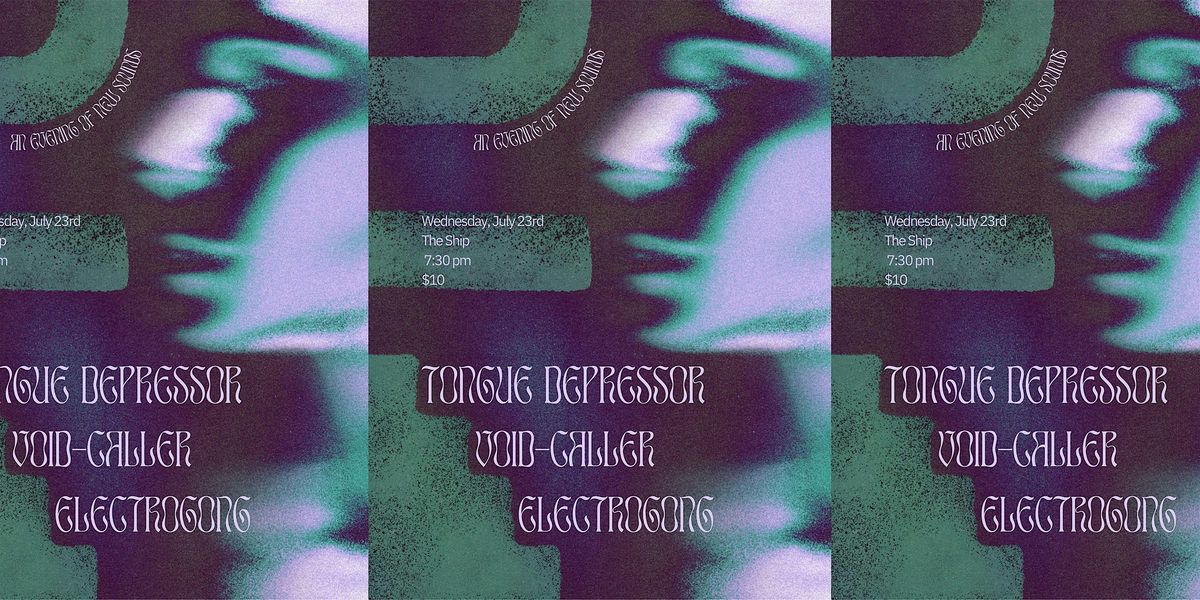 Tongue Depressor // Void-Caller // Electrogong | Event in Kansas City | AllEvents