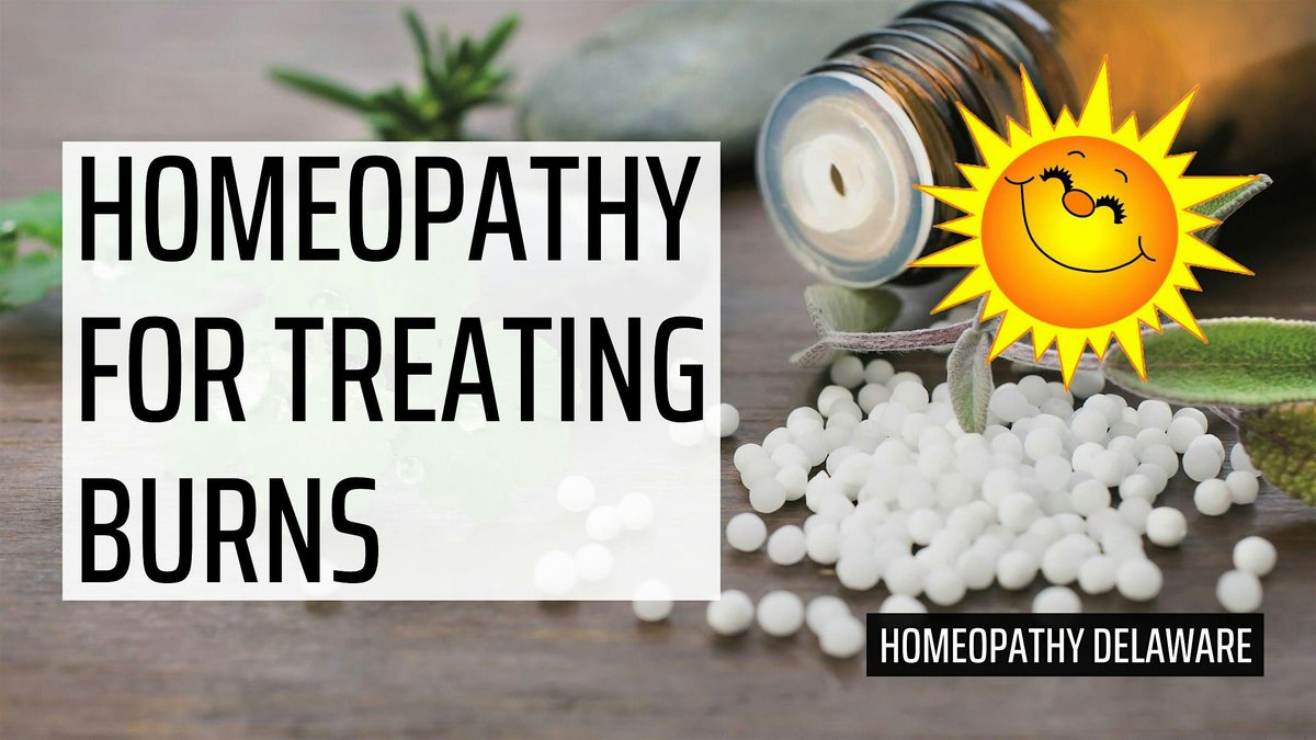 Homeopathic Medicines and Tips for Treating Burns, 3 February | Event in Bear | AllEvents