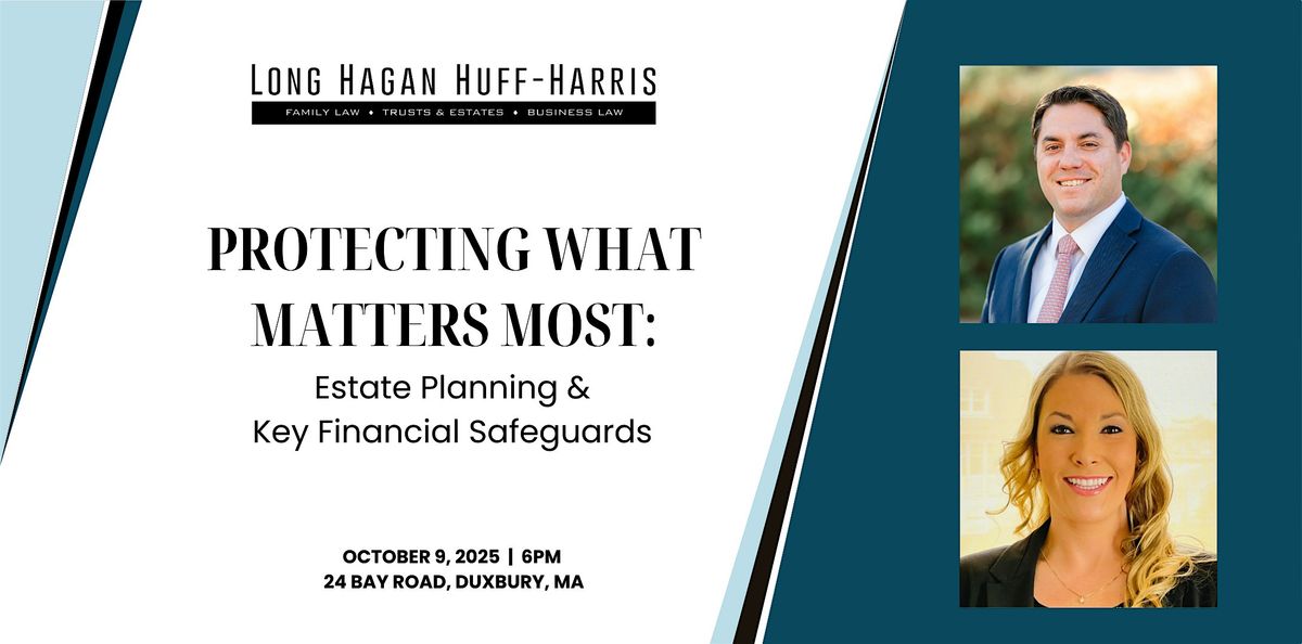 Protecting What Matters Most: Estate Planning & Key Financial Safeguards, 9 October | Event in Duxbury